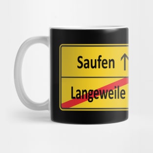 Langeweile? Saufen! Mug